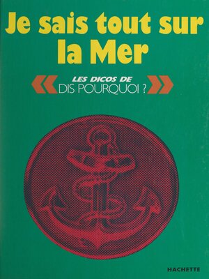 cover image of Je sais tout sur la mer